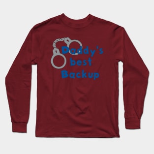 Daddy's Backup Long Sleeve T-Shirt